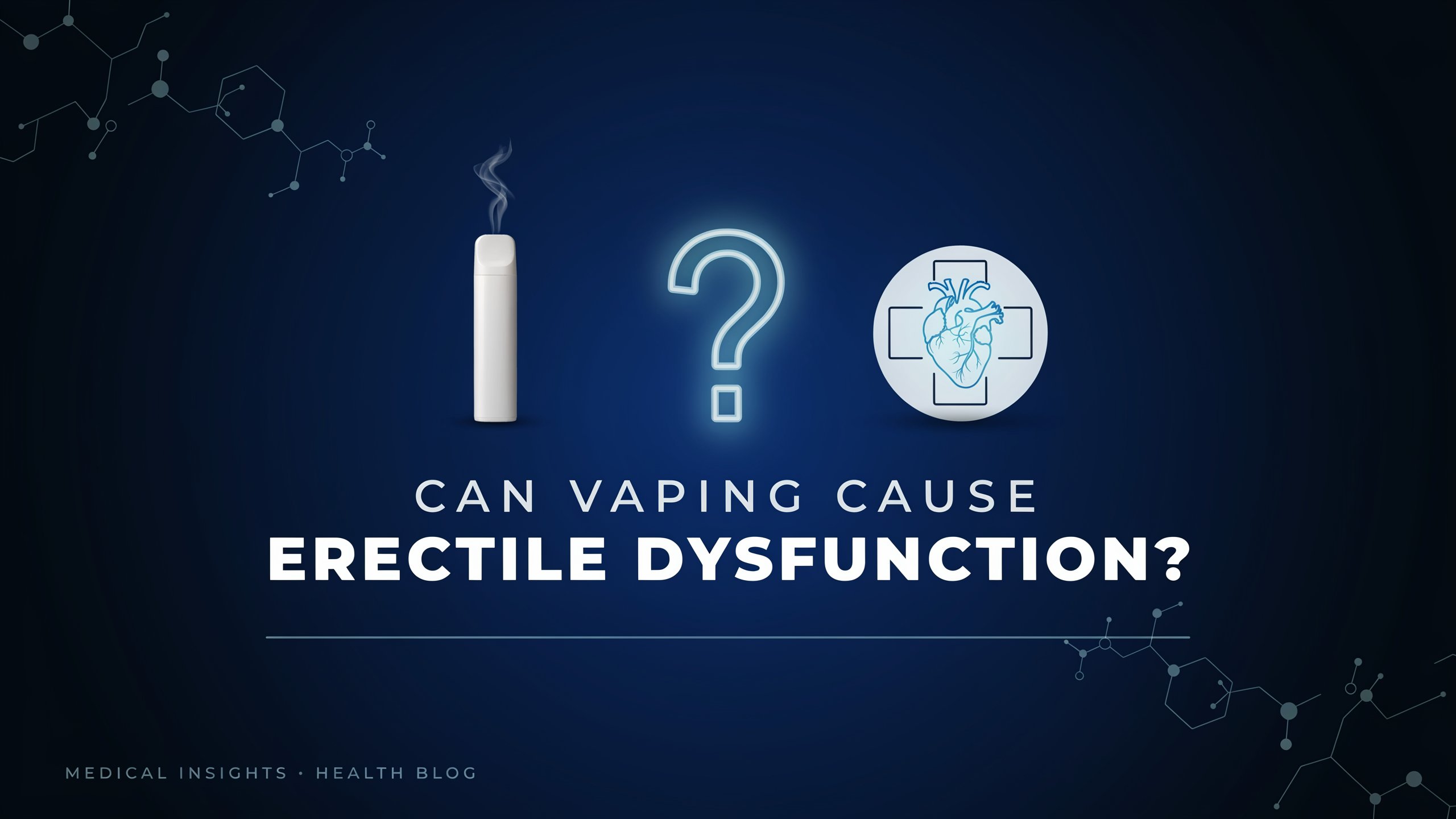 Can Vaping Cause Erectile Dysfunction